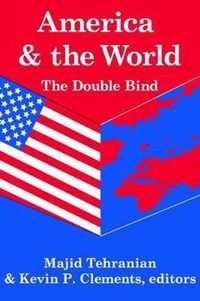 America and the World: The Double Bind