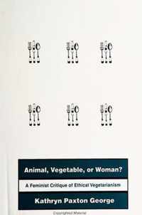 Animal, Vegetable, or Woman?