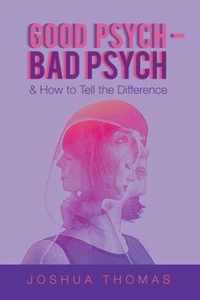 Good Psych - Bad Psych