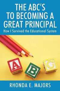 The ABC's to Becoming a Great Principal