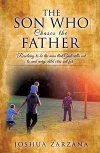 The Son Who Chases the Father