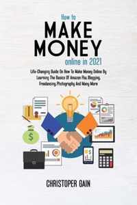 How To Make Money Online in 2021