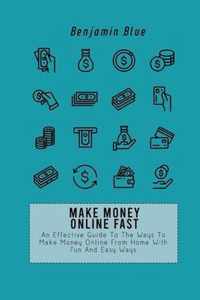 Make Money Online Fast