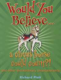 Would You Believe... a circus horse could count?!