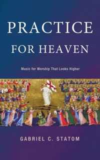 Practice for Heaven