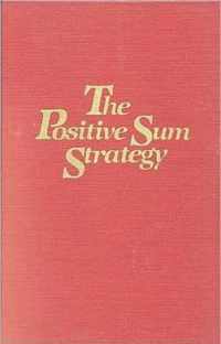 The Positive Sum Strategy