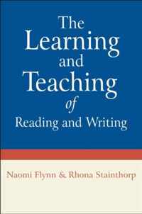 The Learning and Teaching of Reading and Writing