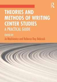 Theories and Methods of Writing Center Studies