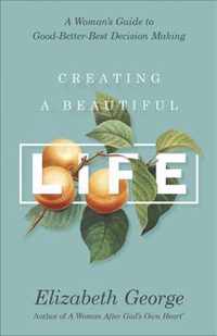 Creating a Beautiful Life