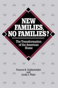 New Families, No Families? - The Transformation of  the American Home (Paper)