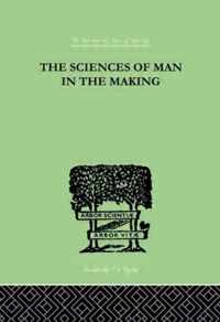 The Sciences Of Man In The Making