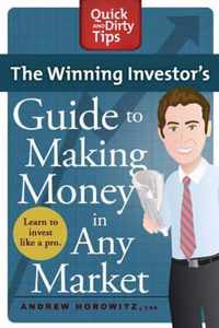 The Winning Investor's Guide to Making Money in Any Market: Tried and True Strategies to Invest Like a Pro