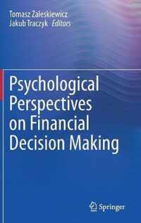 Psychological Perspectives on Financial Decision Making