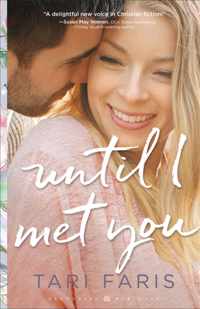 Until I Met You