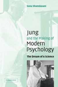 Jung and the Making of Modern Psychology