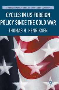 Cycles in US Foreign Policy since the Cold War