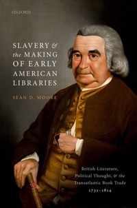 Slavery and the Making of Early American Libraries