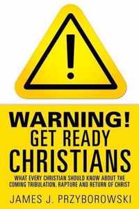 WARNING! Get Ready Christians