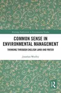 Common Sense in Environmental Management