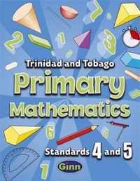 Primary Mathematics for Trinidad and Tobago Pupil Book 4 and 5