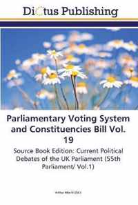 Parliamentary Voting System and Constituencies Bill Vol. 19