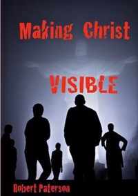 Making Christ Visible