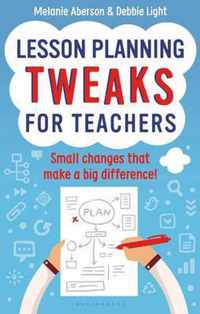 Lesson Planning Tweaks For Teachers