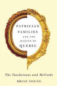 Patrician Families and the Making of Quebec