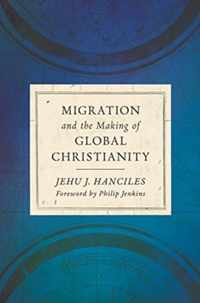 Migration and the Making of Global Christianity