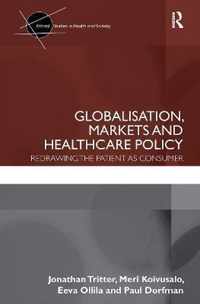 Globalisation, Markets and Healthcare Policy