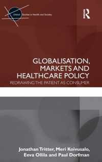 Globalisation, Markets and Healthcare Policy