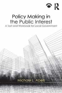 Policy Making in the Public Interest