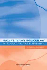 Health Literacy Implications for Health Care Reform