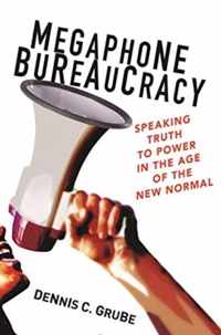 Megaphone Bureaucracy