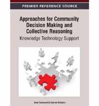 Approaches for Community Decision Making and Collective Reasoning