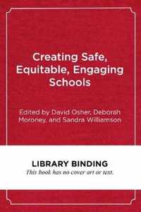 Creating Safe, Equitable, Engaging Schools