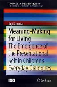 Meaning-Making for Living