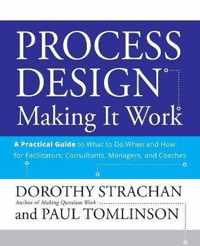 Process Design: Making it Work