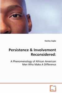 Persistence & Involvement Reconsidered