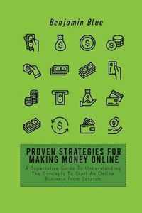 Proven Strategies for Making Money Online