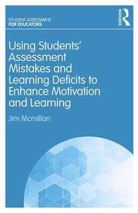 Using Students' Assessment Mistakes and Learning Deficits to Enhance Motivation and Learning