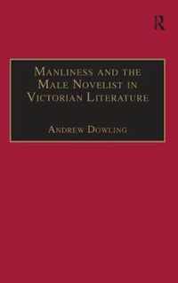 Manliness and the Male Novelist in Victorian Literature