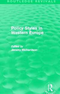 Policy Styles in Western Europe (Routledge Revivals)