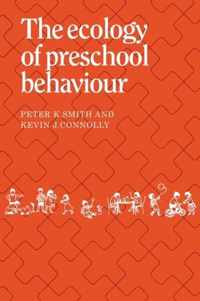 The Ecology of Preschool Behaviour