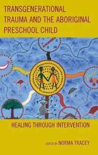 Transgenerational Trauma and the Aboriginal Preschool Child