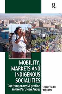 Mobility, Markets and Indigenous Socialities