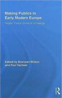 Making Publics in Early Modern Europe