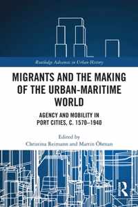 Migrants and the Making of the Urban-Maritime World