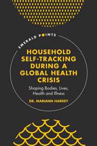 Household Self-Tracking During a Global Health Crisis