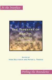 The Tapestry of Health, Illness and Disease.